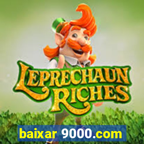 baixar 9000.com